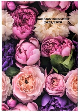 Kalendarz DZIENNY dla NAUCZYCIELA A5 rok szkolny 2025/2026 peonie