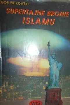 Суперсекретное оружие ислама - Огор Витковский