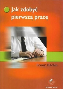Jak ZDOBYĆ PIERWSZĄ PRACĘ Penny HITCHIN