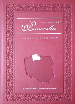 POMORSKIE OD RZEMIOSŁA DO PRZEMYSŁU