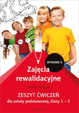 Zajęcia rewalidacyjne. Zeszyt ćwiczeń dla szkoły