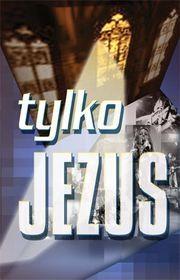 ŚPIEWNIK TYLKO JEZUS