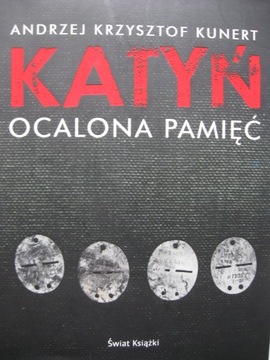 KATYŃ Ocalona pamięć, Kunert