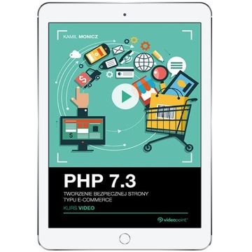 PHP 7.3. Kurs video. Tworzenie bezpiecznej strony