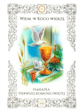 Wiem, w Kogo wierzę. Pamiątka Pierwszej Komunii Świętej, Praca zbiorowa