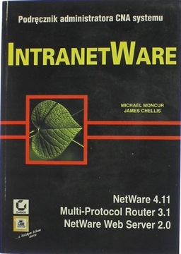 INTRANETWARE - MICHAEL MONCUR, JAMES CHELLIS