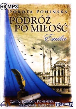 PODRÓŻ PO MIŁOŚĆ TOM 1. EMILIA - DOROTA PONIŃSKA [