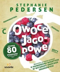 Owoce jagodowe Ponad 75 przepisów S. Pedersen