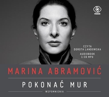 Marina Abramović Pokonać mur Wspomnienia (Audioboo