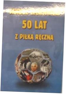 50 lat z piłką ręczna - J Czerwiński
