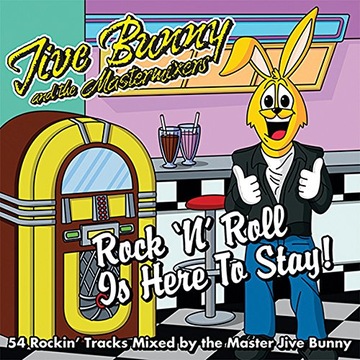 Jive Bunny Rock 'N' Roll Is Here To Stay