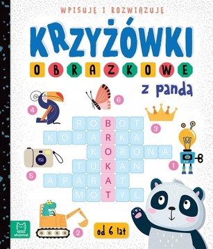 Krzyżówki obrazkowe z pandą. Wpisuję i rozwiązuję Praca zbiorowa
