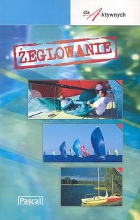 ŻEGLOWANIE DLA AKTYWNYCH MAREK SŁODOWNIK