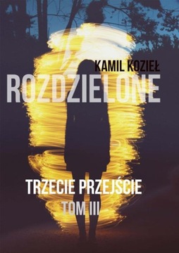 TRZECIE PRZEJŚCIE TOM III TRYLOGIA ROZDZI.. EBOOK