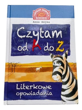 Czytam od A do Z. Literkowe opowiadania Anna Sójka