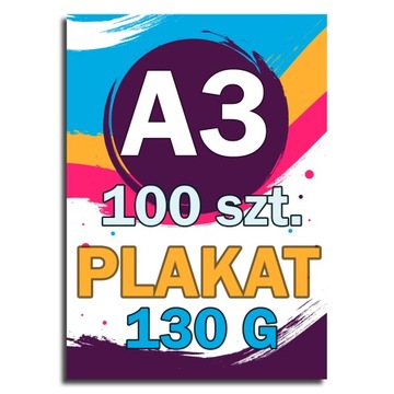 DRUK PLAKAT A3 100 szt. jednostronny, 130g