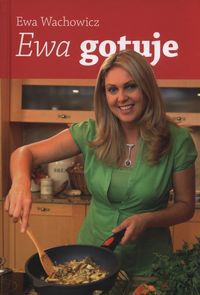 Ewa gotuje WACHOWICZ