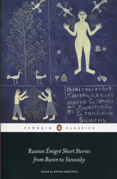 RUSSIAN EMIGRE SHORT STORIES FROM BUNIN TO YANOVSK