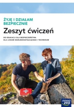 Żyję i działam bezpiecznie. Zeszyt ćwiczeń do edukacji dla bezpieczeństwa