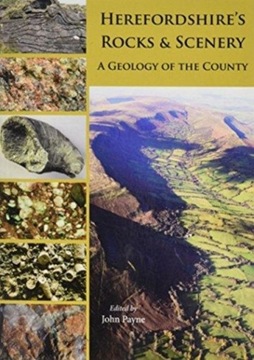 Herefordshire's Rocks and Scenery : A Geology of the County/