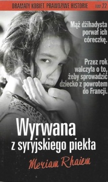WYRWANA Z SYRYJSKIEGO PIEKŁA - M. RHAIEM -- OPIS