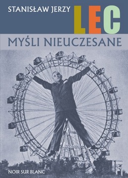 Myśli nieuczesane Stanisław Jerzy Lec