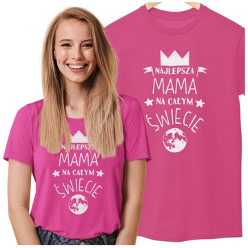 KOSZULKA DLA MAMY UPOMINEK Dzień Matki t-shirt damski Najlepsza Mama różowa