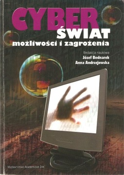 CYBERŚWIAT MOŻLIWOŚCI I ZAGROŻENIA