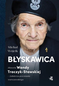 BŁYSKAWICA HISTORIA WANDY TRACZYK-STAWSKIEJ 2022