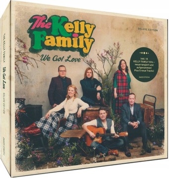 Kelly Family We Got Love (Deluxe Edition) 2017
