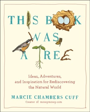 This Book Was a Tree MARCIE CHAMBERS CUFF