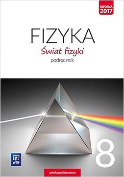 ŚWIAT FIZYKI kl.8 Podręcznik WSIP