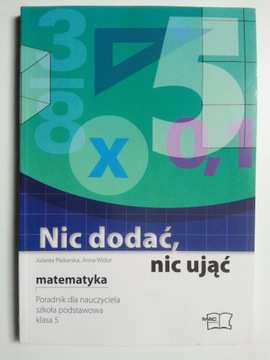 Nic dodać nic ująć matematyka 5 poradnik dla naucz