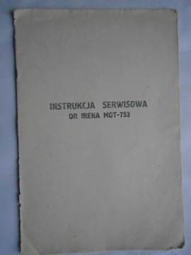 INSTRUKCJA SERWISOWA SCHEMAT IDEOWY ODBIORNIK RADIOWY IRENA MOT-753 UNITRA