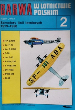Barwa w Lotnictwie Polskim 2 Samoloty linii lotniczych 1919-1930 Adam Jońca