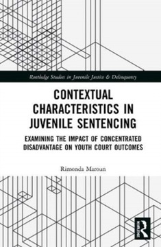 Contextual Characteristics in Juvenile Sentencing RIMONDA MAROUN