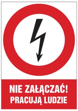 Tabliczka ZTE-121 NIE ZAŁĄCZAĆ! PRACUJĄ LUDZIE