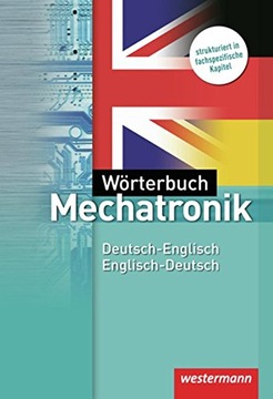 Wörterbuch Mechatronik. Deutsch-Englisch / Englis