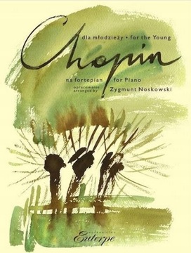 Chopin dla Młodzieży na Fortepian - Zygmunt Noskowski