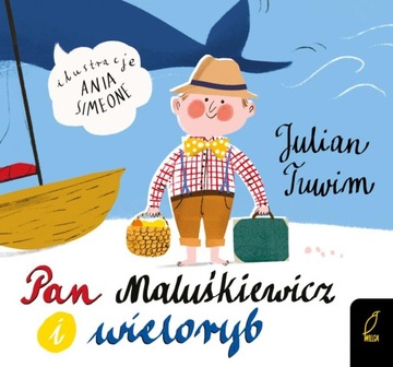 PAN MALUŚKIEWICZ I WIELORYB JULIAN TUWIM