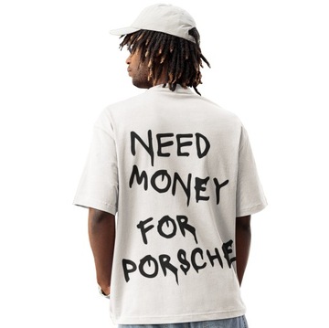 Need money for porsche koszulka t-shirt