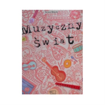 Muzyczny świat. Podręcznik - T.Wójcik