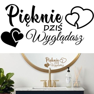 NAKLEJKA na lustro PIĘKNIE DZIŚ WYGLĄDASZ 10x22