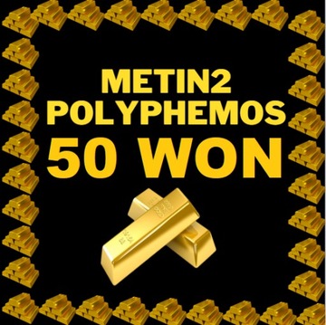 METIN2 POLYPHEMOS 50 WON 50W WONY YANG POLY