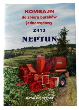 KATALOG KOMBAJNU DO ZBIORU BURAKÓW NEPTUN Z413