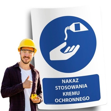 Naklejki BHP znak ostrzegawczy NAKAZ STOSOWANIA KREMU OCHRONNEGO