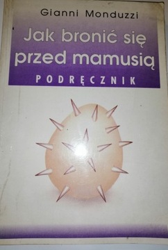 Jak bronić się przed mamusią Gianni Monduzzi