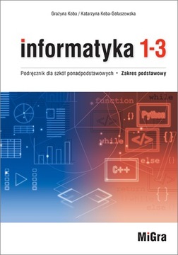 INFORMATYKA 1-3 LO PODRĘCZNIK PODSTAWOWY MIGRA