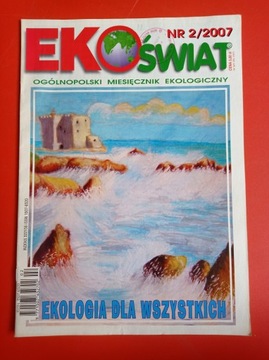 EkoŚwiat, miesięcznik ekologiczny, nr 2/2007, luty 2007