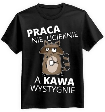 Koszulka Męska Praca nie ucieknie, a kawa wystygnie Czarna 4XL Tshirt Preze